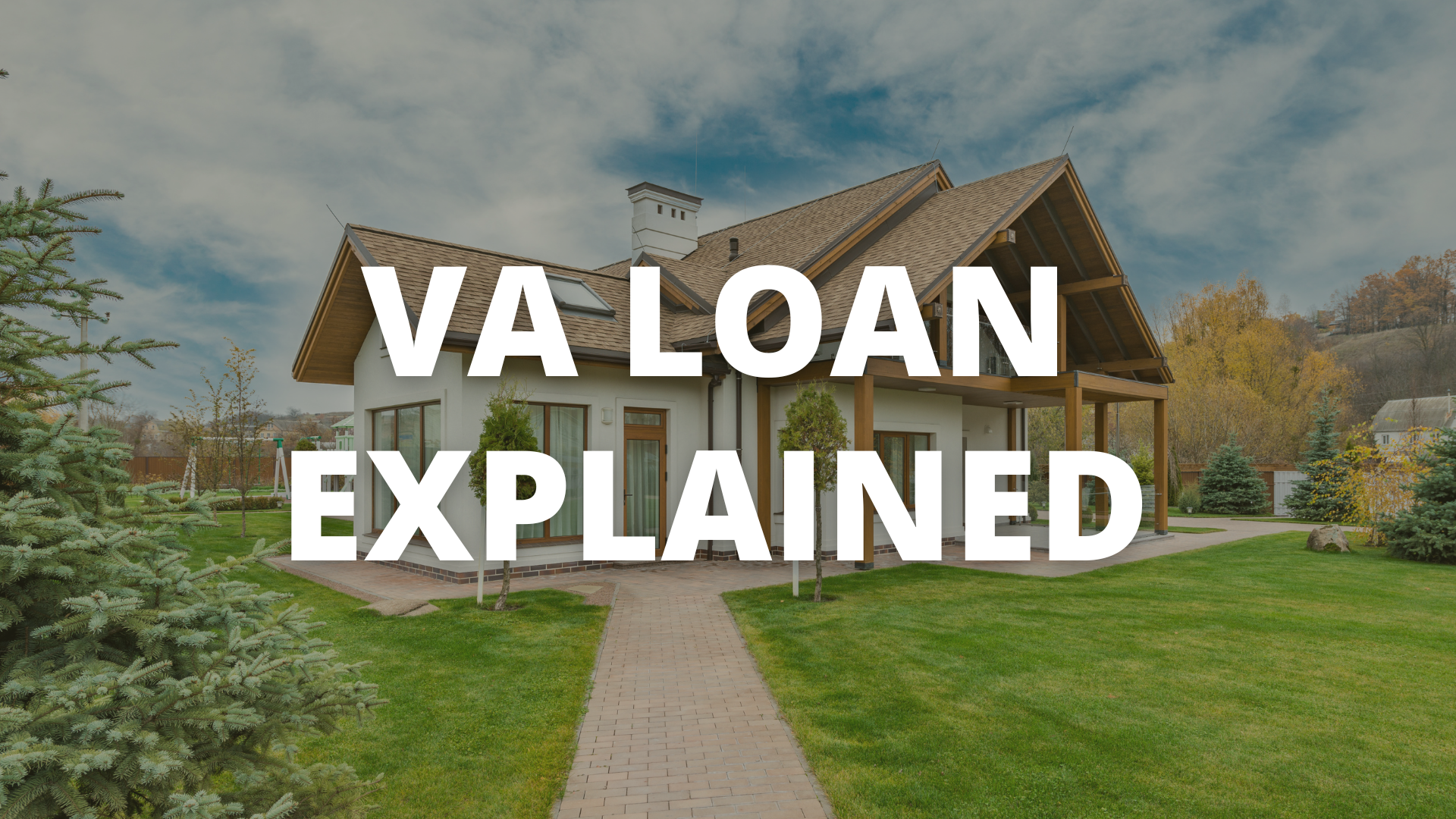 VA LOAN EXPLAINED